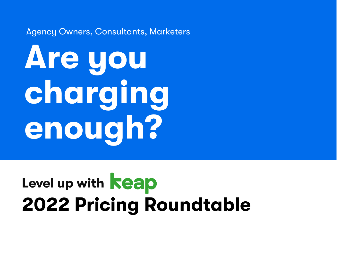Level Up with Keap: 2022 Pricing Roundtable
