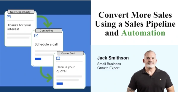 Convert more sales using a sales pipeline and automation