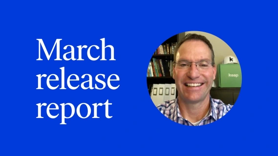 Keap's March Release Report transcript