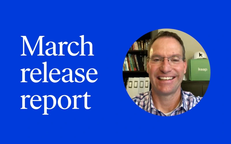 Keap's March Release Report transcript